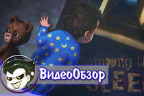 Among the Sleep - Обзор игры Among the Sleep - Обзор игры